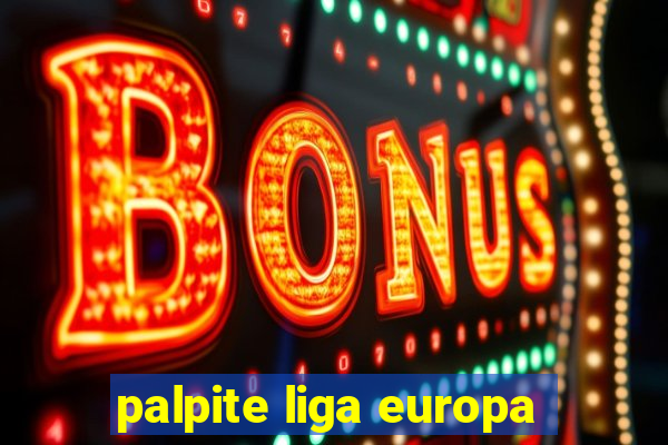 palpite liga europa